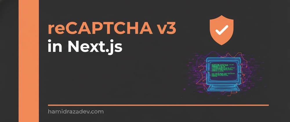 Stop Bots Before They Ruin Your App — Add Google reCAPTCHA v3 to Next.js