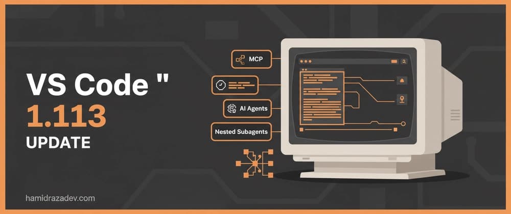 VS Code 1.113 Just Dropped โ And It's Quietly Changing How Developers Work