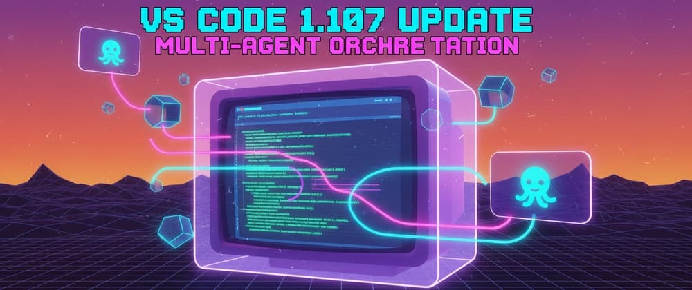 VS Code November 2025 (version 1.107) Release Notes