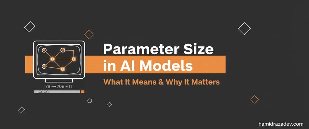 What Is Parameter Size in AI Models? (Explained with Real Examples)
