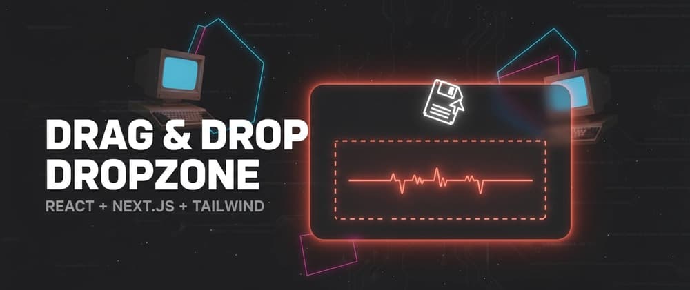 How to Build a Drag-and-Drop File Dropzone in React & Next.js (With Tailwind CSS) — Line by Line