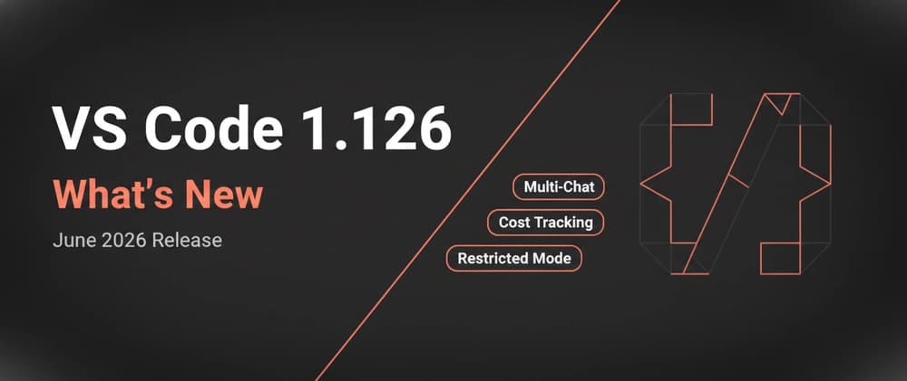 VS Code 1.126: Track AI Costs, Run Multiple Chats, and Browse Code Safely